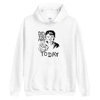 DID YOU PRAY TODAY HOODIE